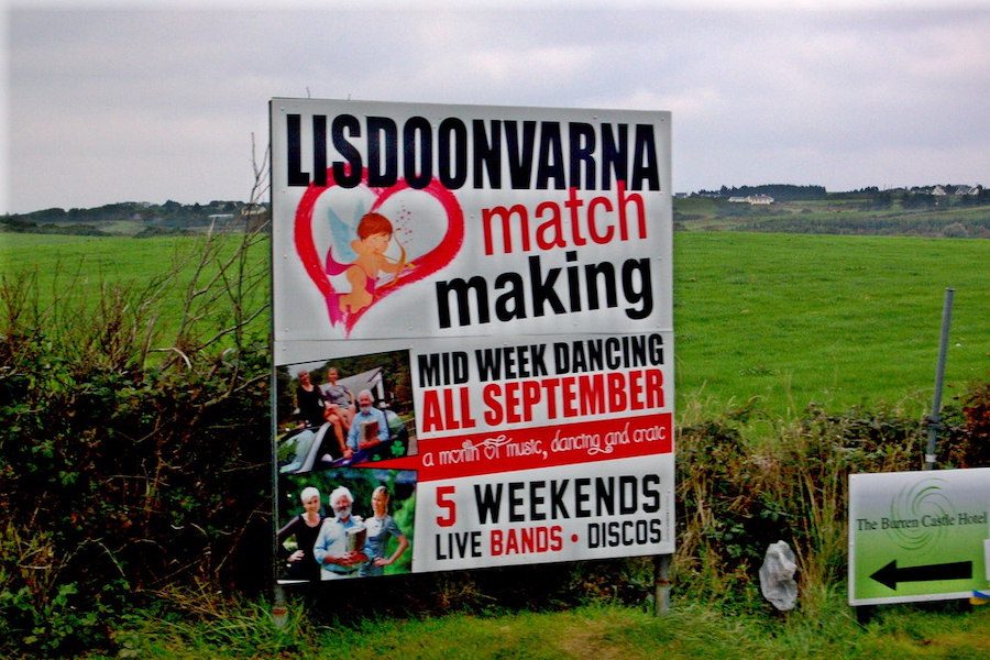 Sign along a country roadside for the Lisdoonvarna Matchmaking Festival, promising mid week dancing, live bands and discos throughout September.